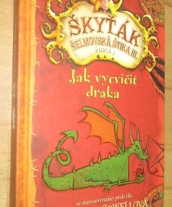 Škyťák Šelmovská Štika III. 1. - Jak vycvičit draka