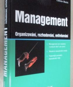 Management- Organizování, rozhodování, ovlivňování