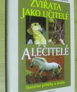 Zvířata jako učitelé a léčitelé