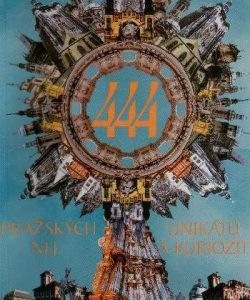 444 pražských nej, unikátů a kuriozit