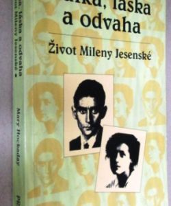 Kafka, láska a odvaha - Život Mileny Jesenské