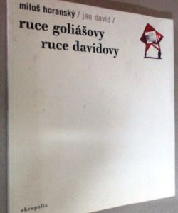 Ruce Goliášovy - Ruce Davidovy