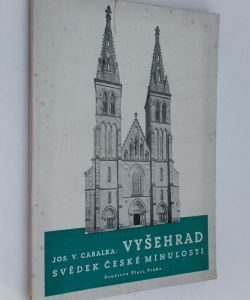 Vyšehrad svědek české minulosti
