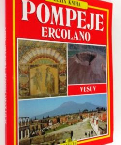 Pompeje- Ercolano  Vesuv