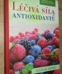 Léčivá síla antioxidantů