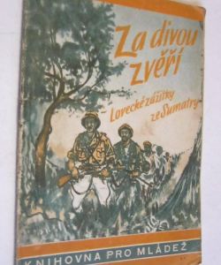 Za divou zvěří - Lovecké zážitky ze Sumatry