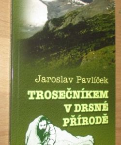 Trosečníkem v drsné přírodě