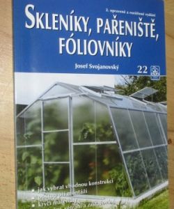 Skleníky, pařeniště, fóliovníky