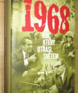 1968 rok, který otřásl světem