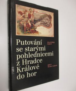 Putování se starými pohlednicemi z Hradce Králové do hor