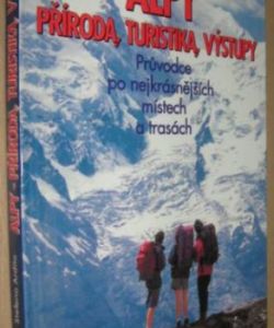 Alpy- příroda, turistika, výstupy