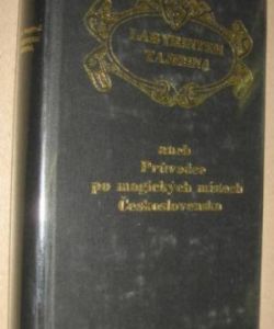 Labyrintem tajemna aneb Průvodce po magických místech Československa