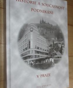 Historie a současnost podnikání v Praze - díl čtvrtý