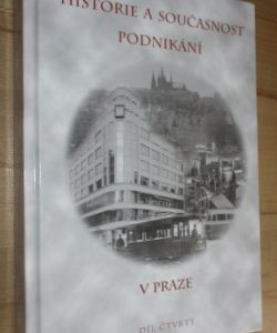 Historie a současnost podnikání v Praze - díl čtvrtý