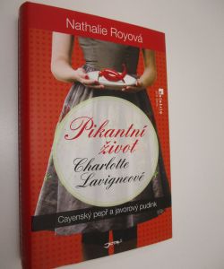 Pikantní život Charlotte Lavigneové 1. - Cayenský pepř a javorový pudink