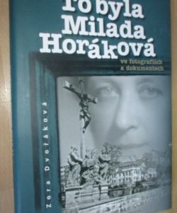 To byla Milada Horáková