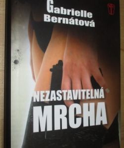 Nezastavitelná mrcha