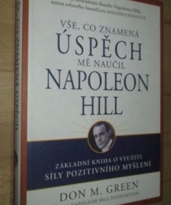 Vše, co znamená úspěch, mě naučil Napoleon Hill