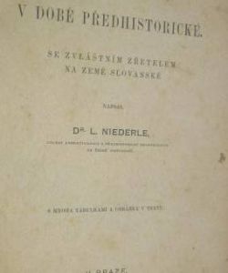 Lidstvo v době předhistorické - Se zvláštním zřetelem na země slovanské