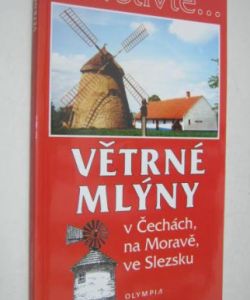 Větrné mlýny v Čechách, na Moravě a ve Slezsku