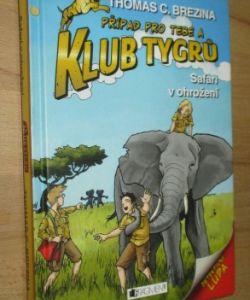 Klub tygrů - Safari v ohrožení