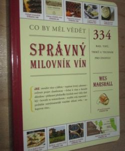 Co by měl vědět správný milovník vín