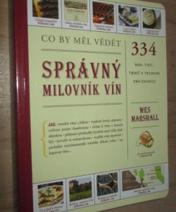 Co by měl vědět správný milovník vín