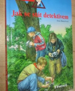 Jak se stát detektivem