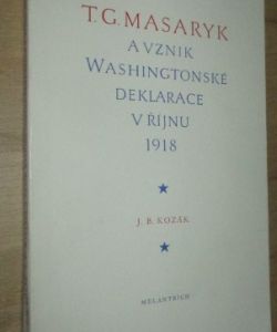 T.G. Masaryk a vznik Washingtonské deklarace v říjnu 1918