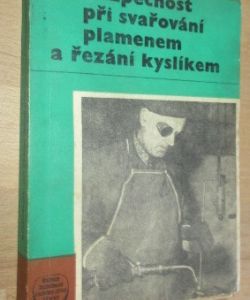 Bezpečnost při svařování plamenem a řezání kyslíkem