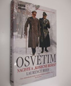 Osvětim - Nacisté a konečné řešení