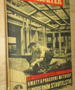 Hmoty a pracovní methody v moderním stavitelství