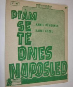 Ptám se tě dnes naposled