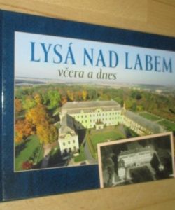 Lysá nad Labem včera a dnes