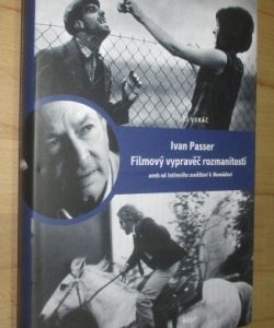 Ivan Passer - filmový vypravěč rozmanitostí