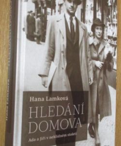 Hledání domova - Ada a Jiří v neklidném století