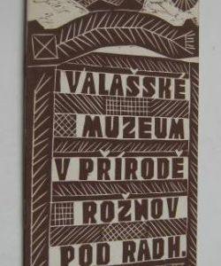 Valašské muzeum v přírodě Rožnov pod Radhoštěm