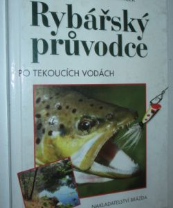 Rybářský průvodce po tekoucích vodách