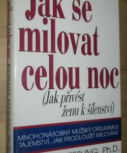 Jak se milovat celou noc