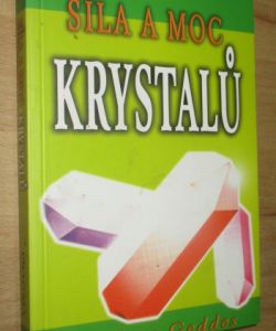 Síla a moc krystalů