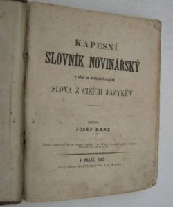 Kapesní slovník novinářský - v němž se nacházejí zvláště slova z cizích jazykův