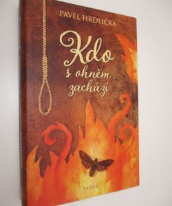Kdo s ohněm zachází