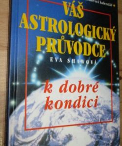 Váš astrologický průvodce k dobré kondici