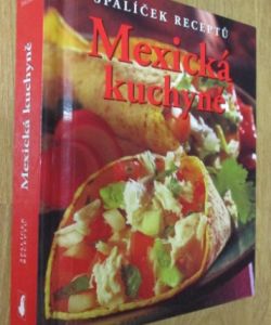 Špalíček receptů- Mexická kuchyně