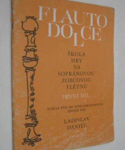 Flauto dolce - škola hry na sopránovou zobcovou flétnu I-II