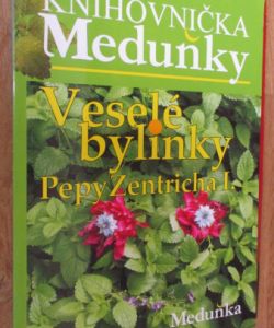 Knihovnička Meduňky 2 - Veselé bylinky Pepy Zentricha I.