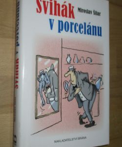 Švihák v porcelánu