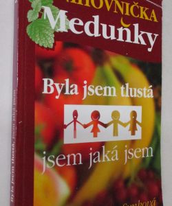 Knihovnička meduňky 21 - Byla jsem tlustá, jsem jaká jsem