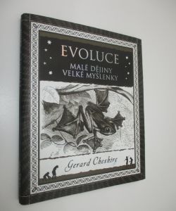 Evoluce: Malé dějiny - velké myšlenky