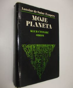 Moje planeta (Malý princ, Kurýr na jih, Noční let, Země lidí, Válečný pilot)